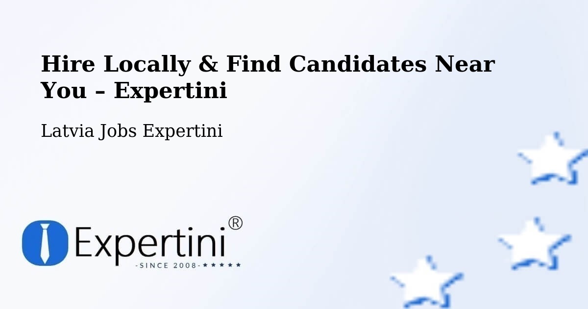 Hire Locally in Alsunga – Find Qualified Candidates Near You - Alsunga, Latvia Jobs Expertini