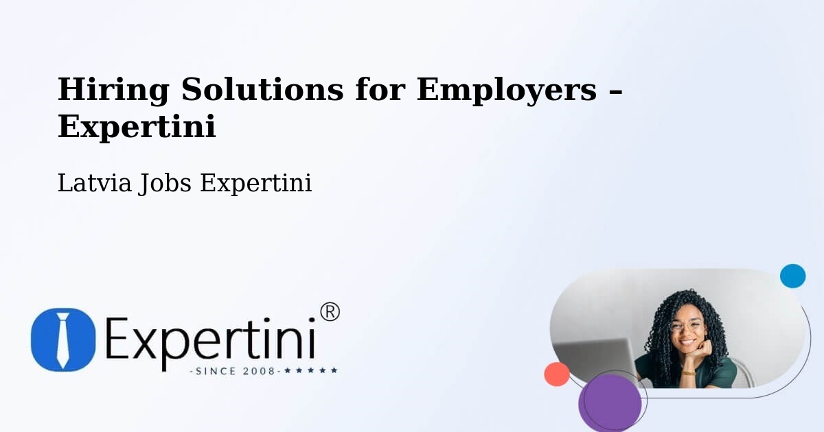 Hiring Solutions for Employers in Alsunga - Alsunga, Latvia Jobs Expertini