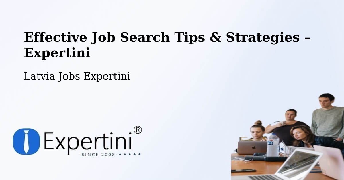 Job Search Tips & Strategies for Job Seekers – Alsunga - Alsunga, Latvia Jobs Expertini