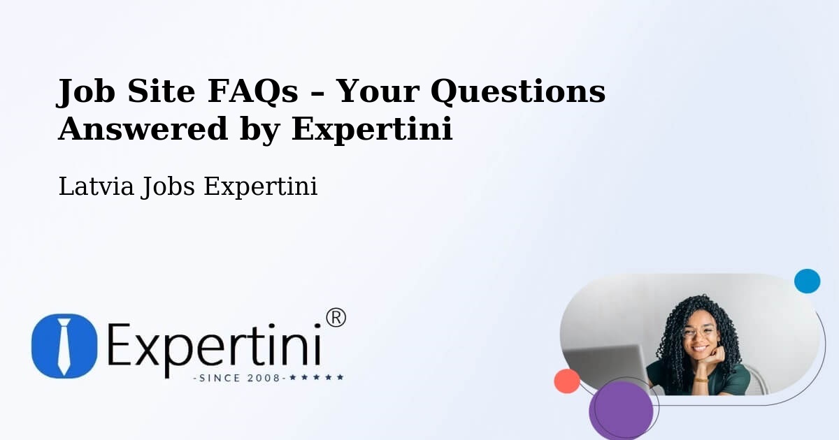 Job Site FAQs – Frequently Asked Questions – Alsunga - Alsunga, Latvia Jobs Expertini