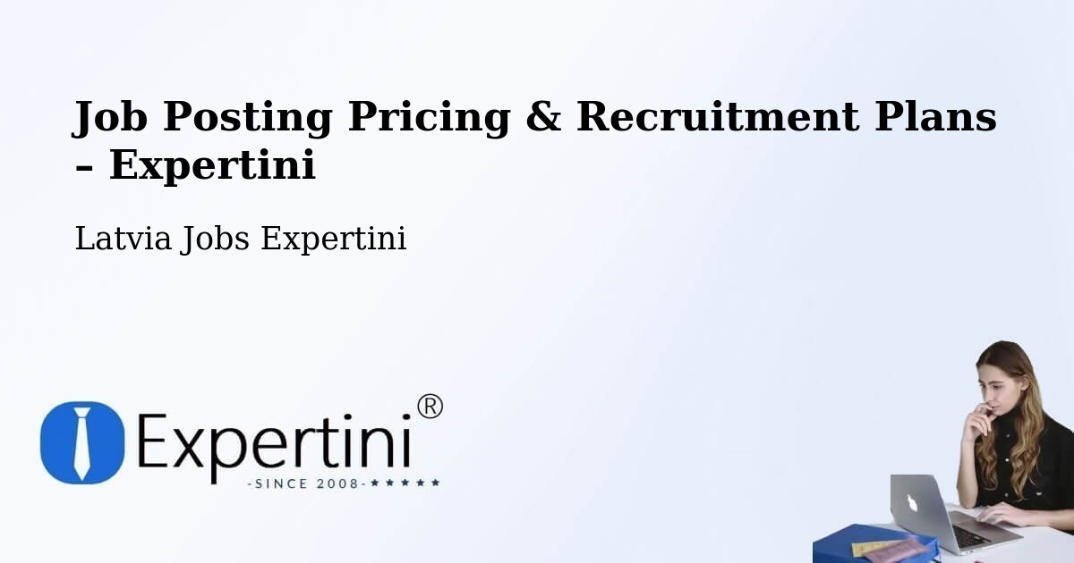 Job Posting Pricing & Recruitment Plans – Alsunga - Alsunga, Latvia Jobs Expertini
