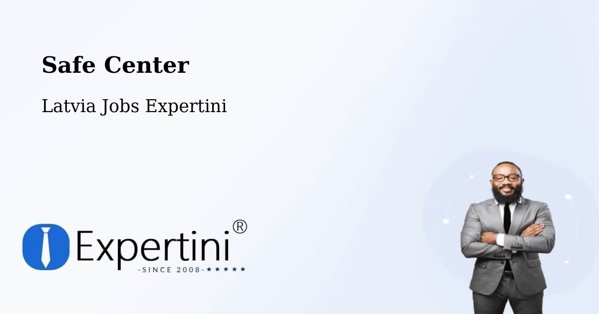 Safety Center – Alsunga - Latvia Jobs Expertini